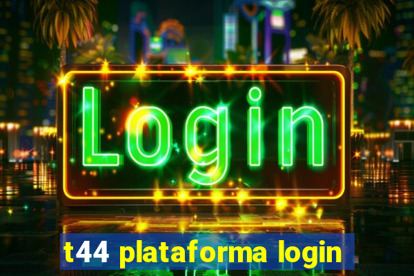 t44 plataforma login