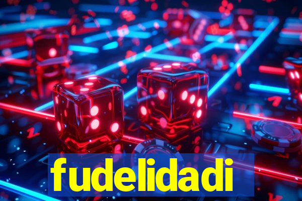 fudelidadi