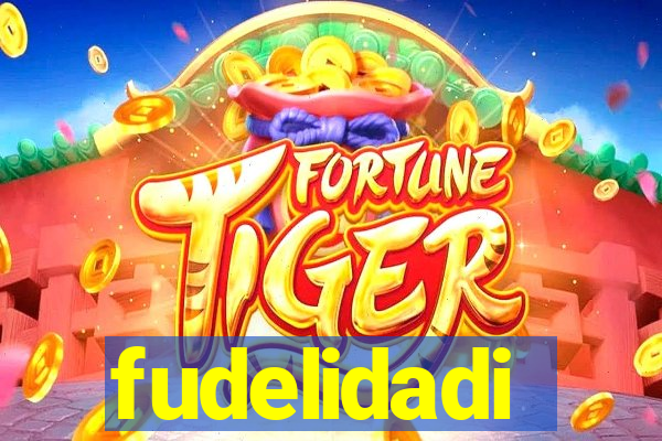 fudelidadi