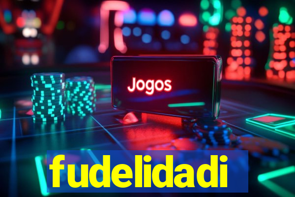 fudelidadi