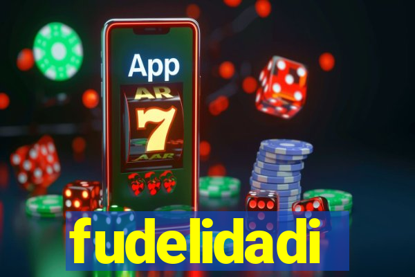 fudelidadi