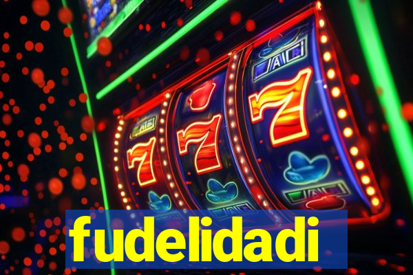 fudelidadi