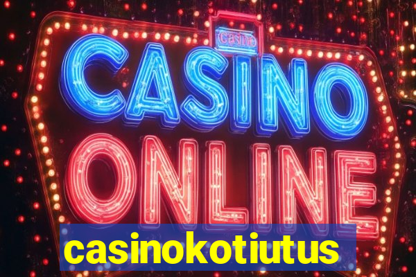 casinokotiutus