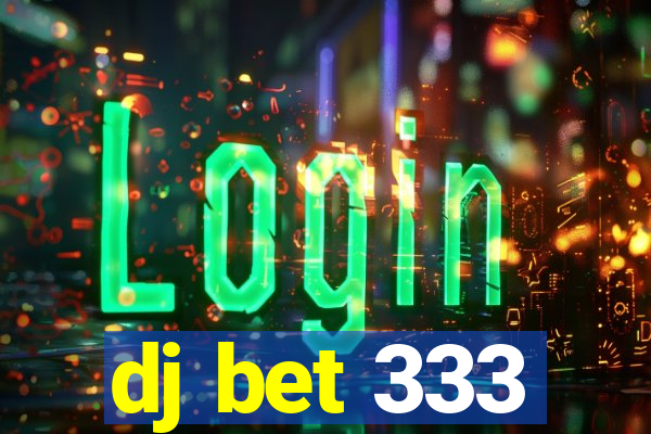 dj bet 333