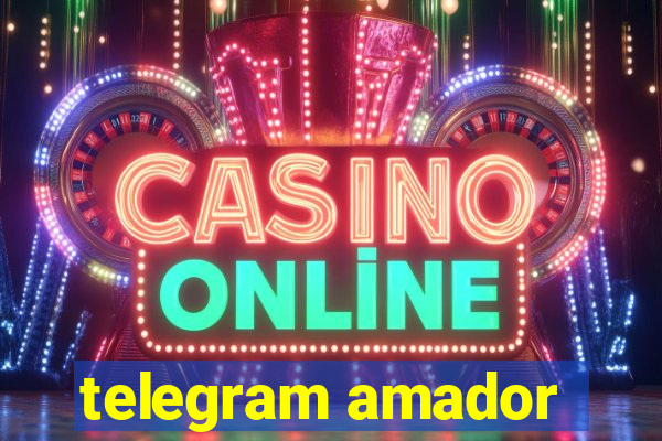 telegram amador