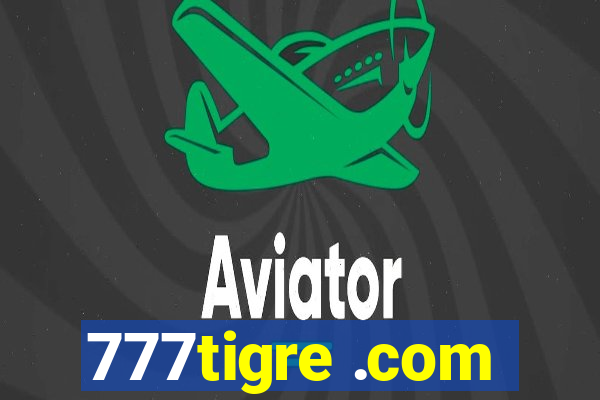 777tigre .com