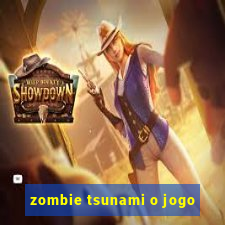 zombie tsunami o jogo