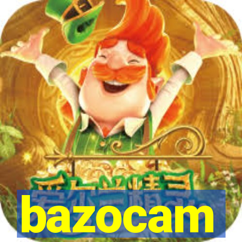 bazocam