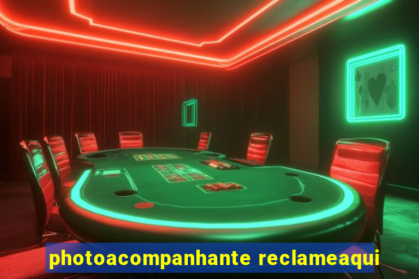 photoacompanhante reclameaqui