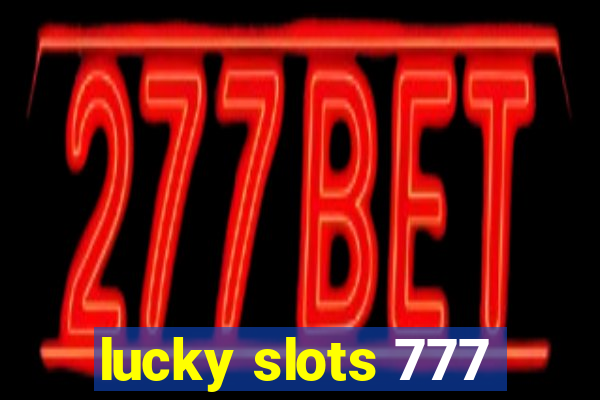 lucky slots 777