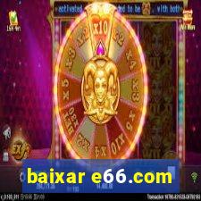 baixar e66.com