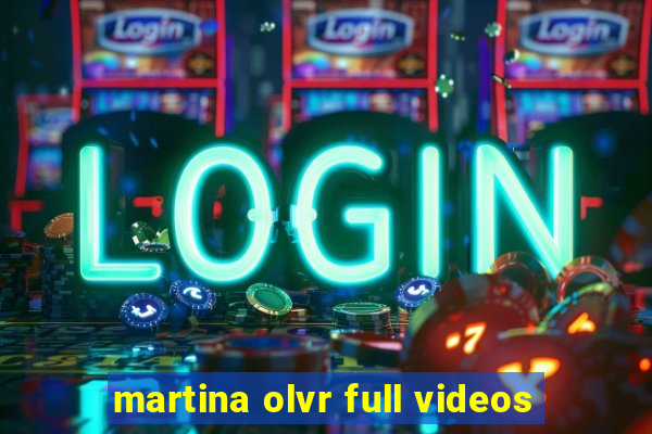 martina olvr full videos