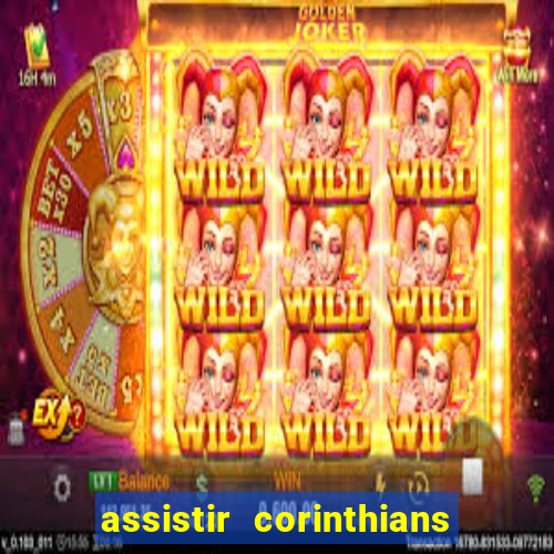 assistir corinthians fut max