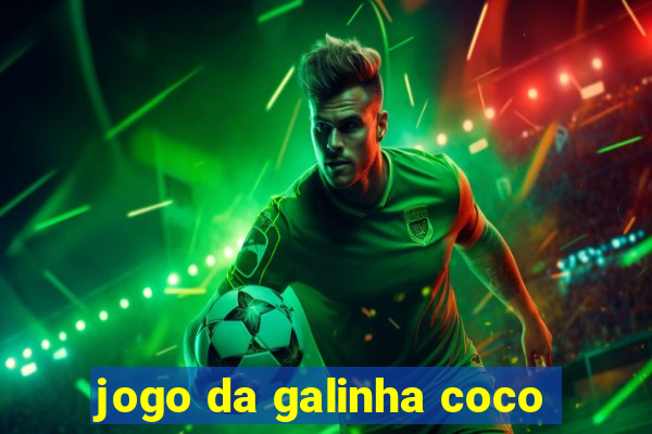 jogo da galinha coco