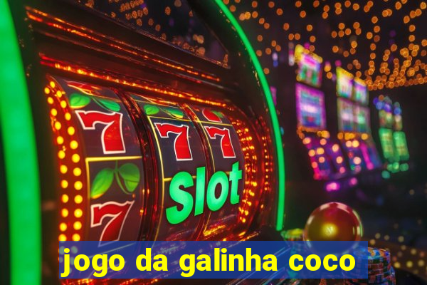 jogo da galinha coco