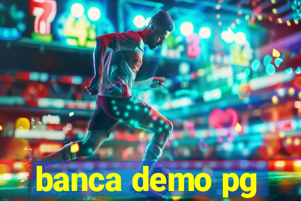 banca demo pg