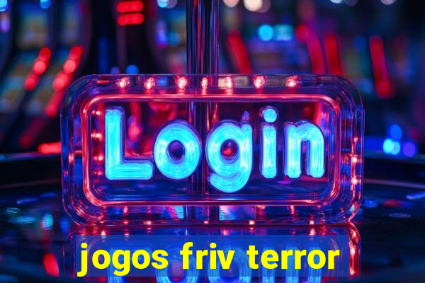 jogos friv terror