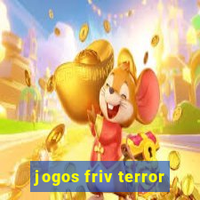 jogos friv terror