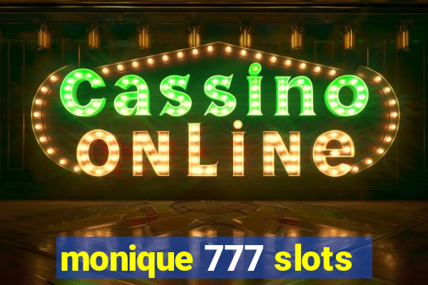 monique 777 slots