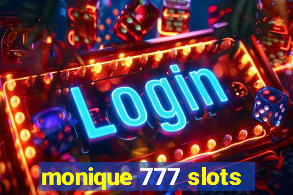 monique 777 slots