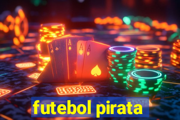 futebol pirata