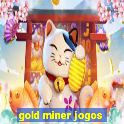 gold miner jogos