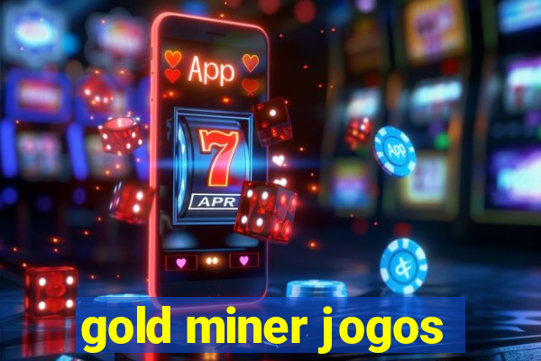 gold miner jogos