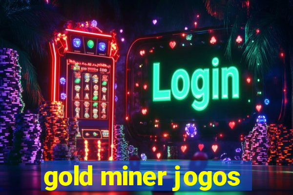 gold miner jogos