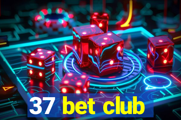 37 bet club