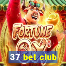 37 bet club