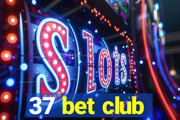 37 bet club