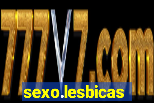 sexo.lesbicas