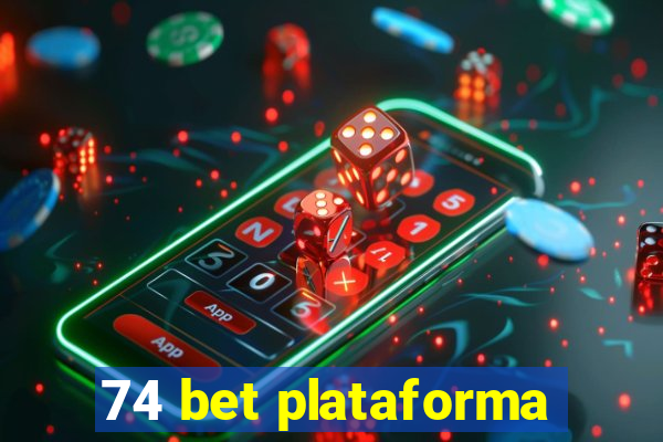 74 bet plataforma