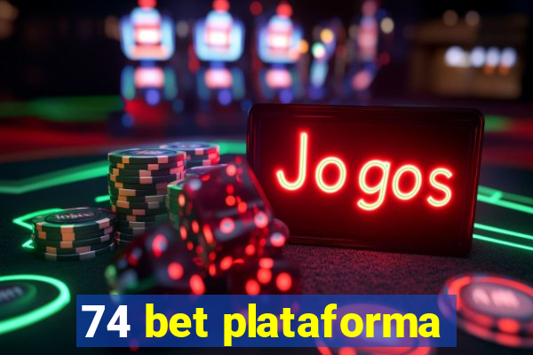 74 bet plataforma