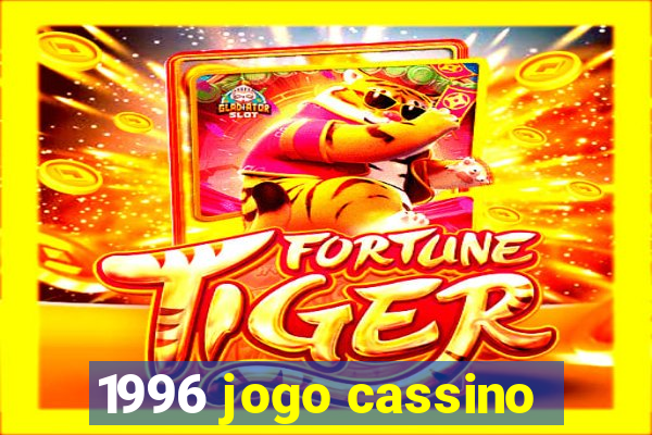 1996 jogo cassino