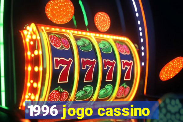 1996 jogo cassino