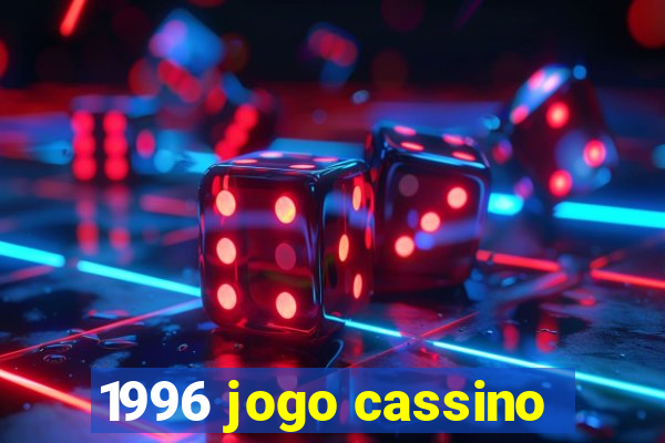 1996 jogo cassino