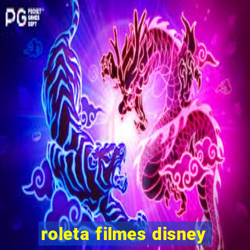 roleta filmes disney