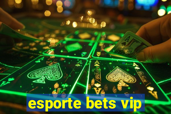 esporte bets vip