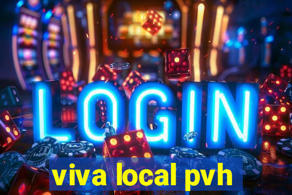 viva local pvh