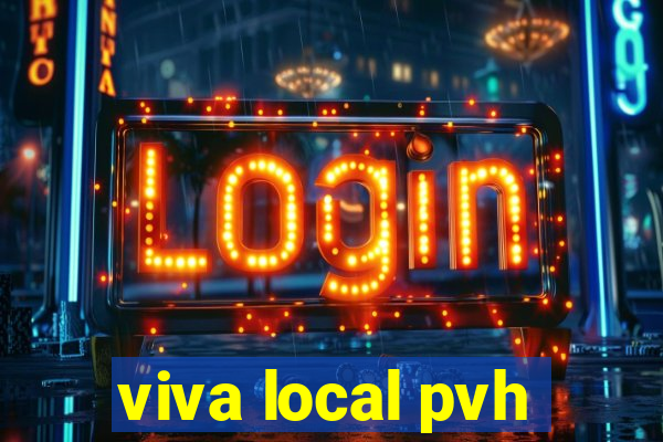 viva local pvh