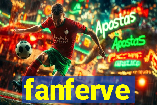 fanferve