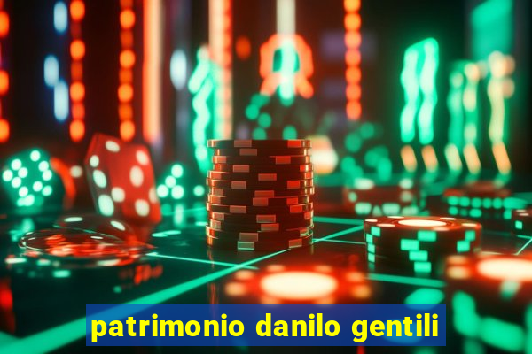 patrimonio danilo gentili