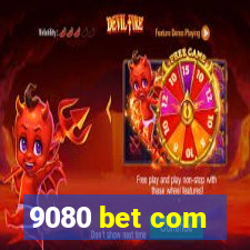 9080 bet com