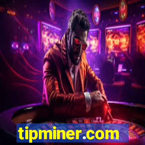 tipminer.com