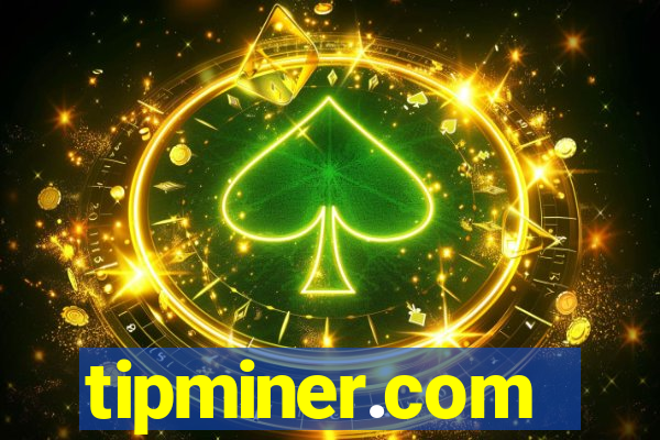 tipminer.com