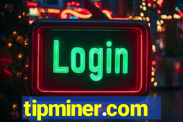 tipminer.com