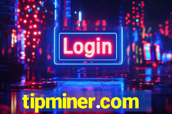 tipminer.com