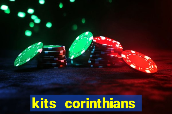 kits corinthians dls 2021