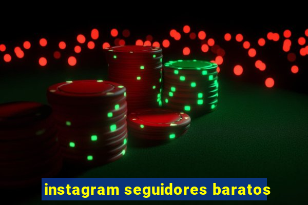 instagram seguidores baratos